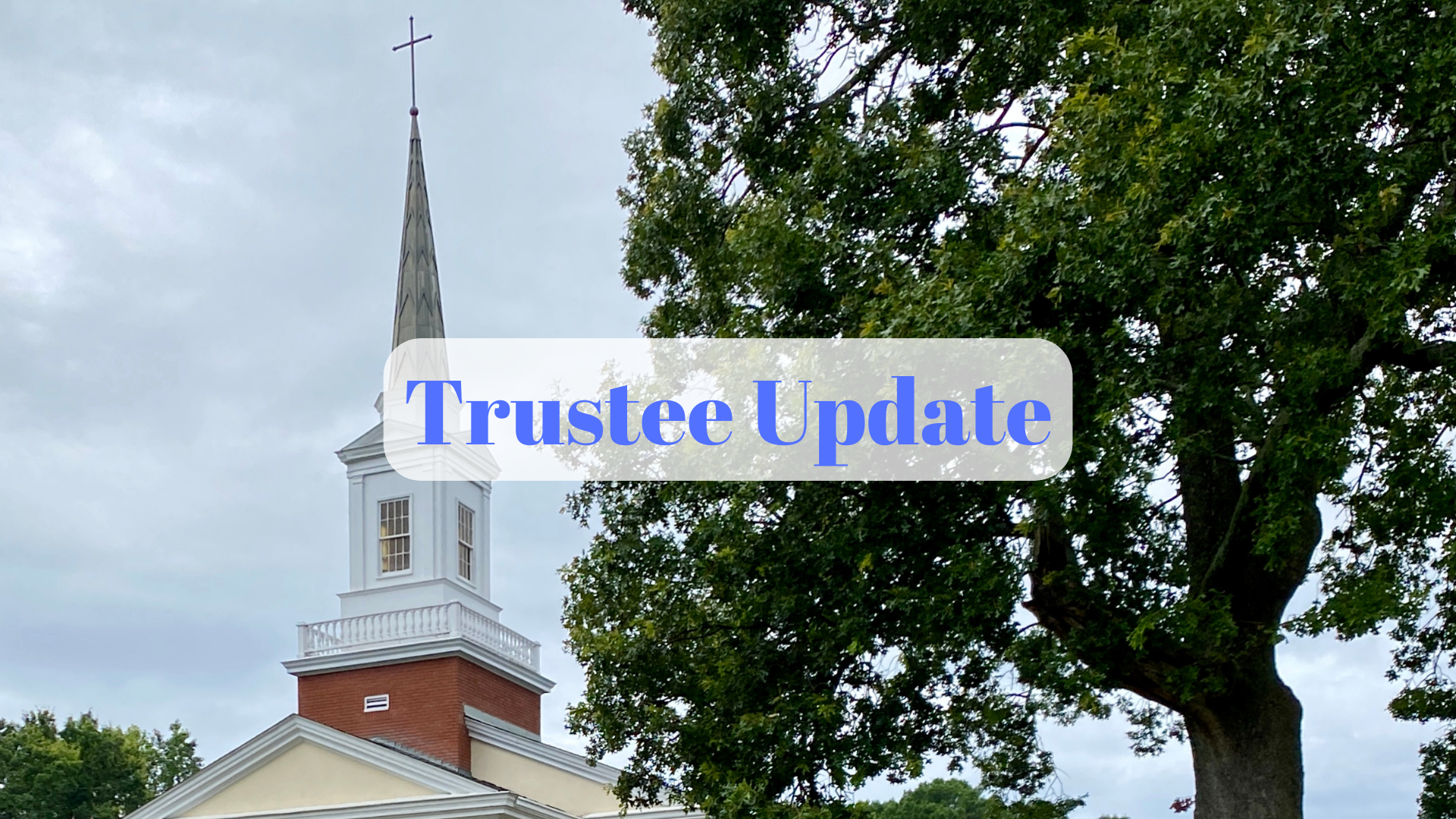 Morrow First Steeple with a pine tree and the words Trustee Update
