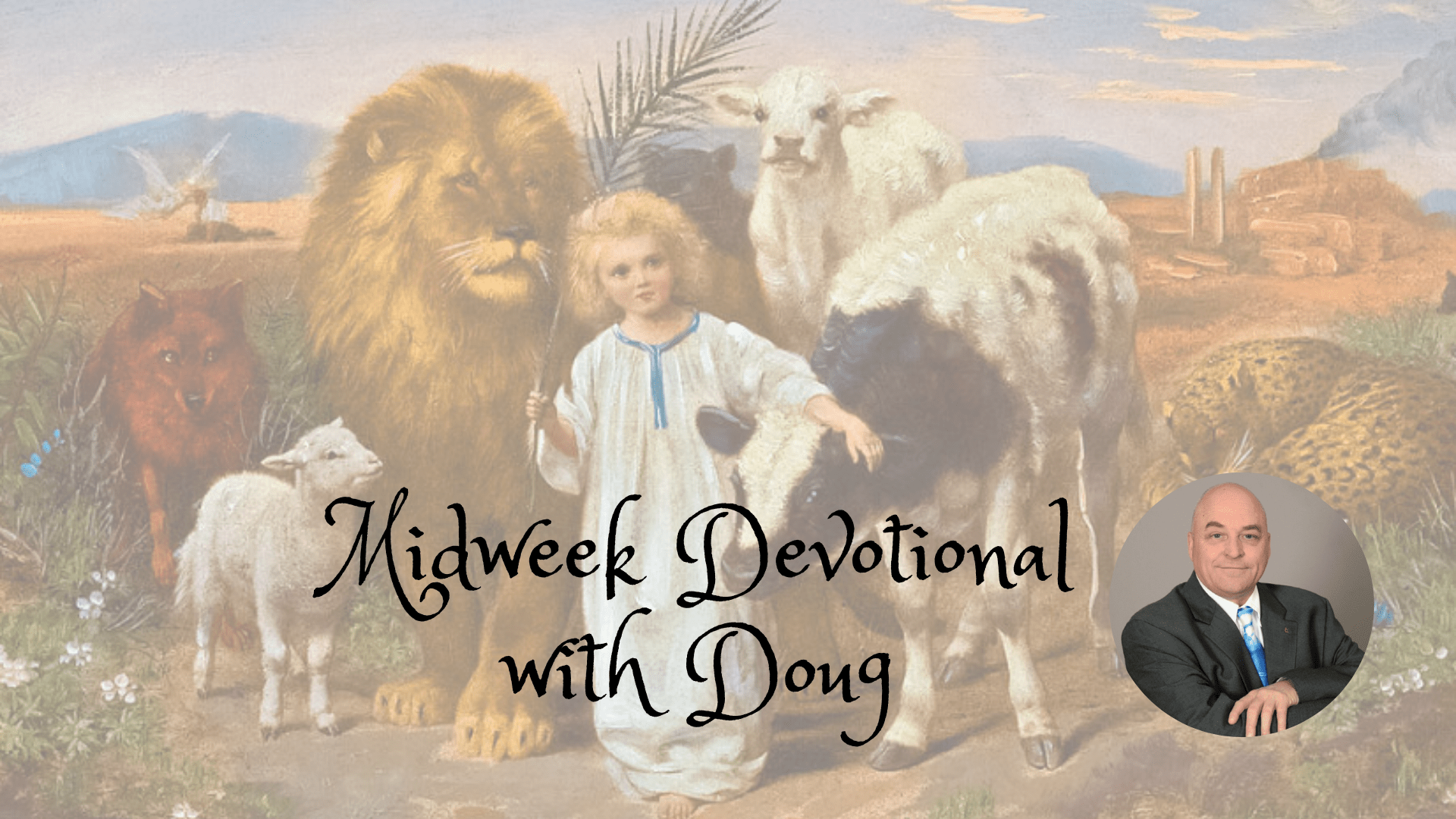 Midweek Devotional with Doug for second week of November