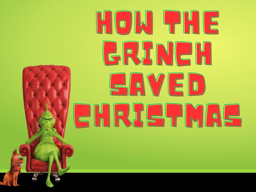 How the Grinch saved Christmas